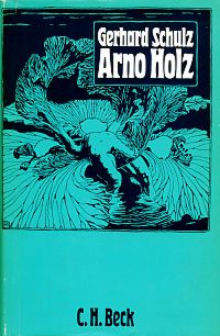 Gerhard Schulz: Arno Holz