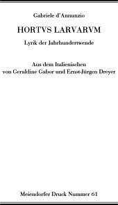 Gabriele d?Annunzio: Hortus Larvarum. Meiendorfer Druck 61