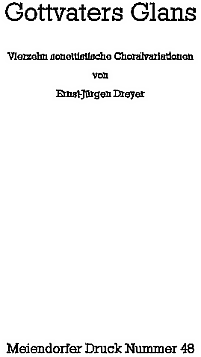Ernst-Jrgen Dreyer: Gottvaters Glans. Meiendorfer Druck 48